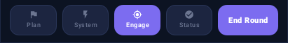 The phase bar at the bottom of the board: Plan, System, Engage, Status, and the End Round button.